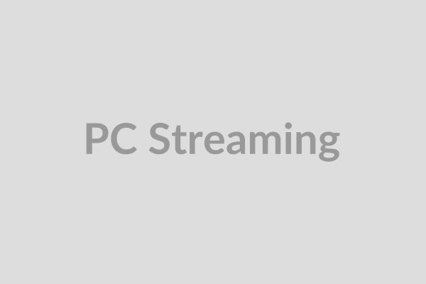 PC Streaming